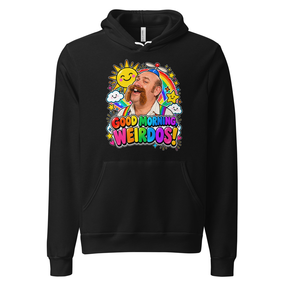 GOOD MORNING, WEIRDOS! Hoodie